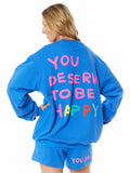 YOU DESERVE TO BE HAPPY CREW